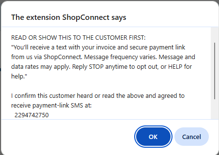 ShopConnect SMS consent dialog: reads or shows the customer the disclosure with message type, frequency, message and data rates may apply, and Reply STOP to opt out, then requires the merchant to confirm the customer agreed before any text is sent.